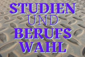 Studien- und Berufswahl